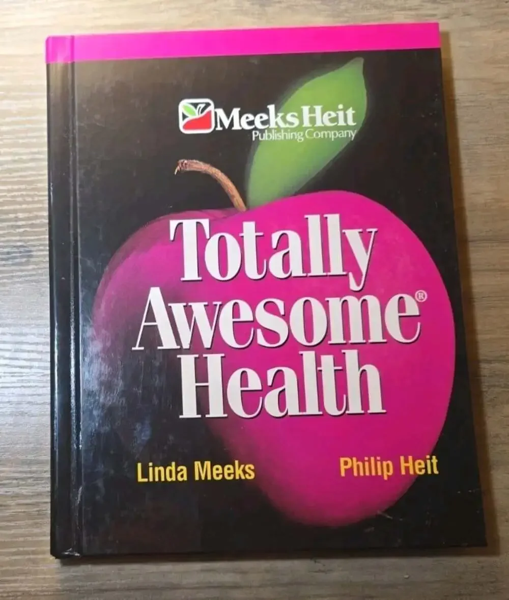 TOTALLY AWESOME HEALTH By Linda Meeks & Philip Heit - Hardcover